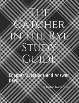 Paperback The Catcher in the Rye Study Guide: Chapter Questions and Answer Keys Book