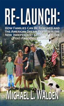 Paperback Re-Launch: Renewing Families and Reviving the American Dream in The New Independent Lifestyle Book