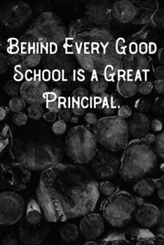 Paperback Behind Every Good School is a Great Principal.: Lined Notebook/Journal Book