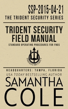 Paperback Trident Security Field Manual: Standard Operating Procedures for FNGs Book