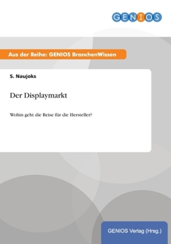 Paperback Der Displaymarkt: Wohin geht die Reise f?r die Hersteller? [German] Book