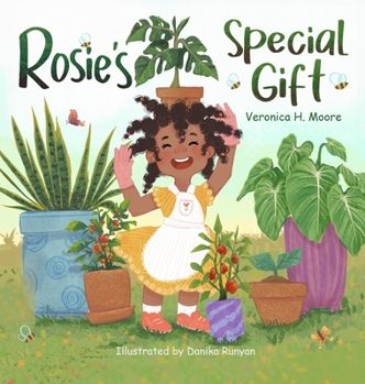 Hardcover Rosie's Special Gift: A Mother and Daughter Love Journey with Plants Book