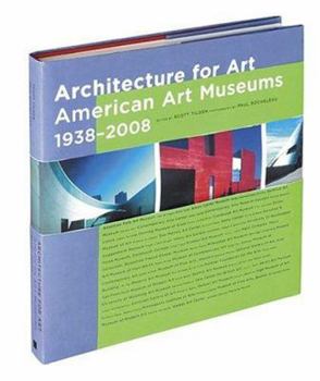 Hardcover Architecture for Art: American Art Museums, 1938-2008 Book