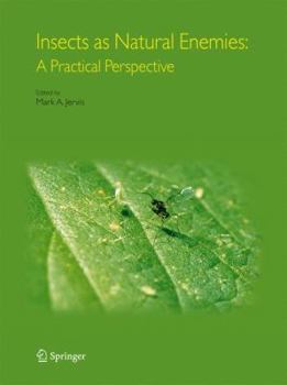 Hardcover Insects as Natural Enemies: A Practical Perspective Book