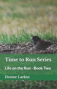 Paperback Time to Run Series: Life on the Run - Book Two Book
