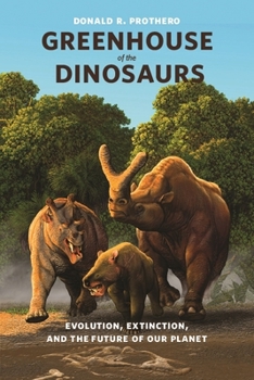 Hardcover Greenhouse of the Dinosaurs: Evolution, Extinction, and the Future of Our Planet Book