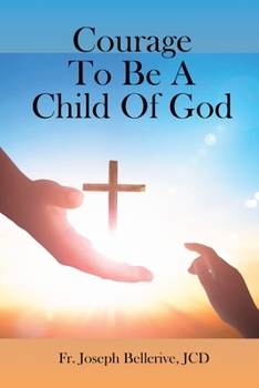 Paperback Courage To Be A Child Of God Book