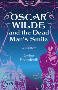 Oscar Wilde and the Dead Man's Smile - Book #3 of the Oscar Wilde Murder Mysteries