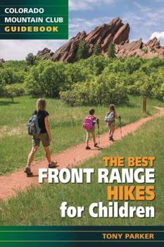 Paperback The Best Front Range Hikes for Children Book