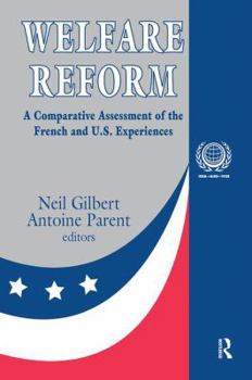 Hardcover Welfare Reform: A Comparative Assessment of the French and U. S. Experiences Book