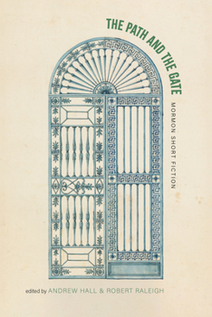 Paperback The Path and the Gate: Mormon Short Fiction Book