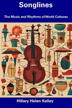 Songlines: The Music and Rhythms of World Cultures