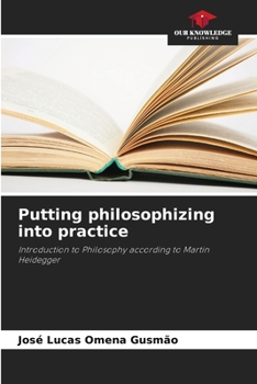 Paperback Putting philosophizing into practice Book