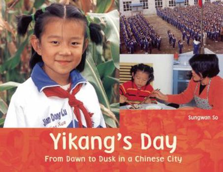 Paperback Yikang's Day: From Dawn to Dusk in a Chinese City Book