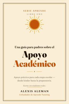 Paperback Una guía para padres sobre el apoyo académico Book