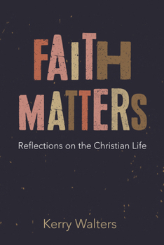 Hardcover Faith Matters: Reflections on the Christian Life Book