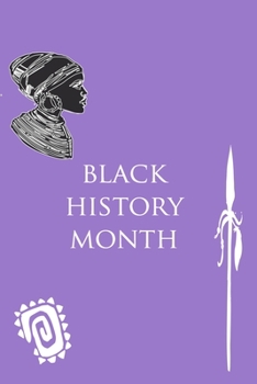 Black History Month : Notebook, Journal, Diary (120 Pages, Lines, 6 X 9) a Gift for Black History Month