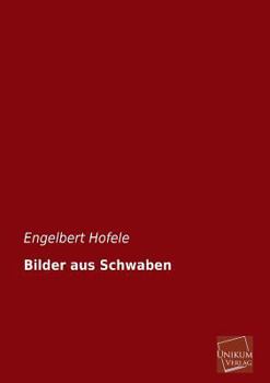 Paperback Bilder Aus Schwaben [German] Book