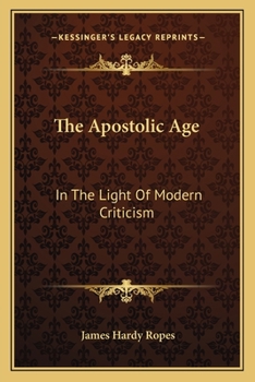 Paperback The Apostolic Age: In The Light Of Modern Criticism Book