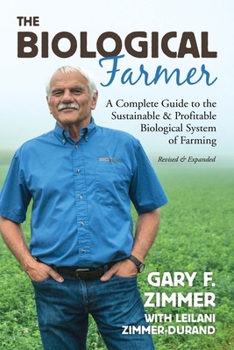 Paperback Biological Farmer: A Complete Guide to the Sustainable & Profitable Biological System of Farming Book