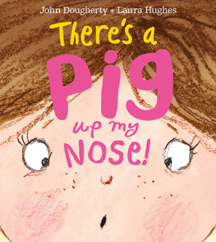 Paperback There's a Pig Up My Nose! Book