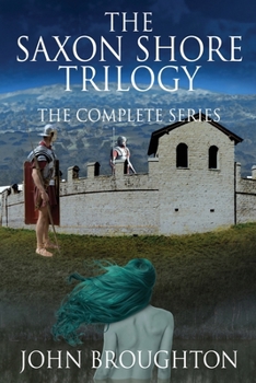 Paperback The Saxon Shore Trilogy: The Complete Series Book
