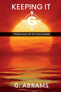 Paperback Keeping It G: From Sun Up to Sun Down Book