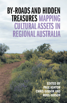 Paperback By-Roads and Hidden Treasures: Mapping Cultural Assets in Regional Australia Book
