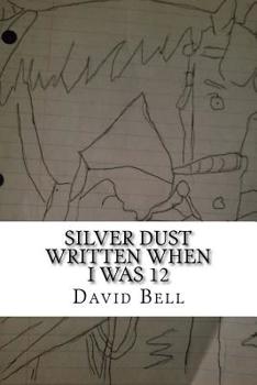 Paperback Silver Dust: Written When I Was 12 Book