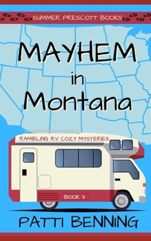Mayhem in Montana - Book #3 of the Rambling RV Cozy Mysteries
