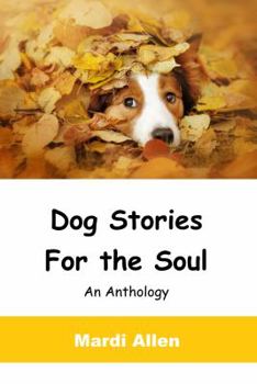 Hardcover Dog Stories for the Soul Book