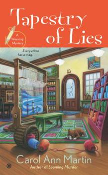 Tapestry of Lies: A Weaving Mystery - Book #2 of the A Weaving Mystery