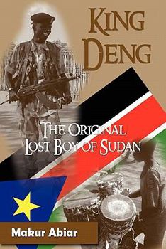 Paperback King Deng, the Original Lost Boy of Sudan Book