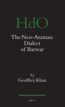 Hardcover The Neo-Aramaic Dialect of Barwar Book