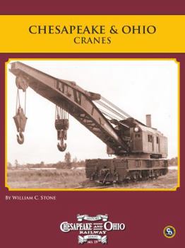 Paperback Chesapeake & Ohio History Series #19: Steam Wreck Cranes Book
