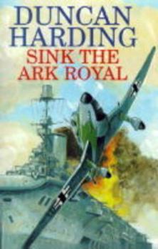 Hardcover Sink the Ark Royal Book