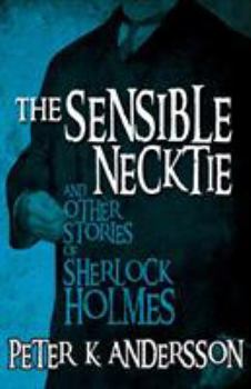 Paperback The Sensible Necktie and other stories of Sherlock Holmes Book