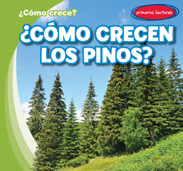 Library Binding ¿Cómo Crecen Los Pinos? (How Do Pine Trees Grow?) [Spanish] Book