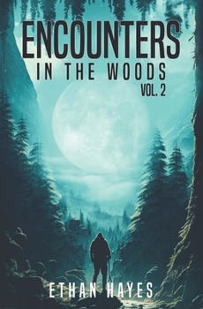 Paperback Encounters in the Woods: Volume Two Book