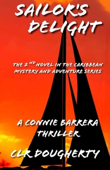 Paperback Sailor's Delight - A Connie Barrera Thriller Book