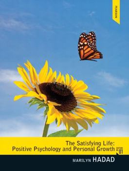 Paperback The Satisfying Life: Positive Psychology and Personal Growth Book