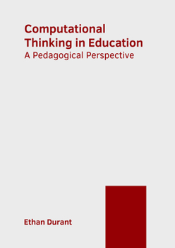 Hardcover Computational Thinking in Education: A Pedagogical Perspective Book