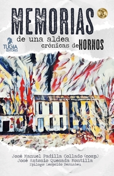 Paperback Memorias de una aldea: Crónicas de Hornos [Spanish] Book