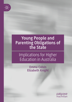Hardcover Young People and Parenting Obligations of the State: Implications for Higher Education in Australia Book