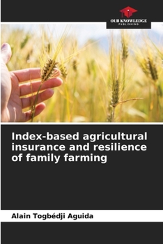 Index-based agricultural insurance and resilience of family farming