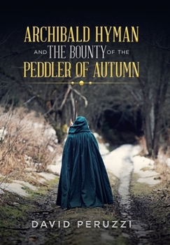 Hardcover Archibald Hyman and the Bounty of the Peddler of Autumn Book