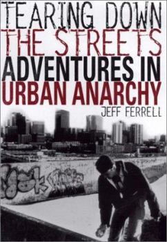 Hardcover Tearing Down the Streets: Adventures in Urban Anarchy Book