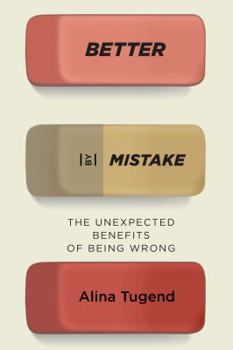 Hardcover Better by Mistake: The Unexpected Benefits of Being Wrong Book