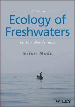 Paperback Ecology of Freshwaters - Earth's Bloodstream, Fifth Edition Book