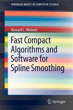 Paperback Fast Compact Algorithms and Software for Spline Smoothing Book